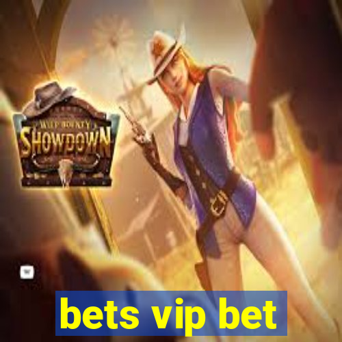 bets vip bet